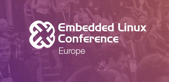 Embedded Linux Conference Europe 2019 Schedule