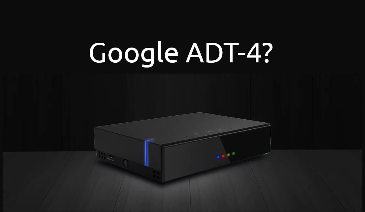 Google ADT-4
