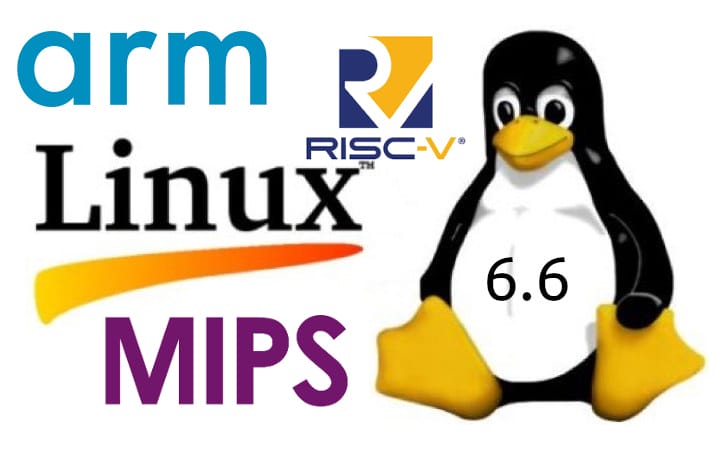 Linux 6.6 LTS Release – Highlights, Arm, RISC-V And MIPS Architectures ...